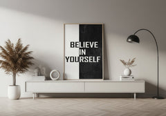 believe-in-yourself-inspirational-poster-black-and-white-wall-art