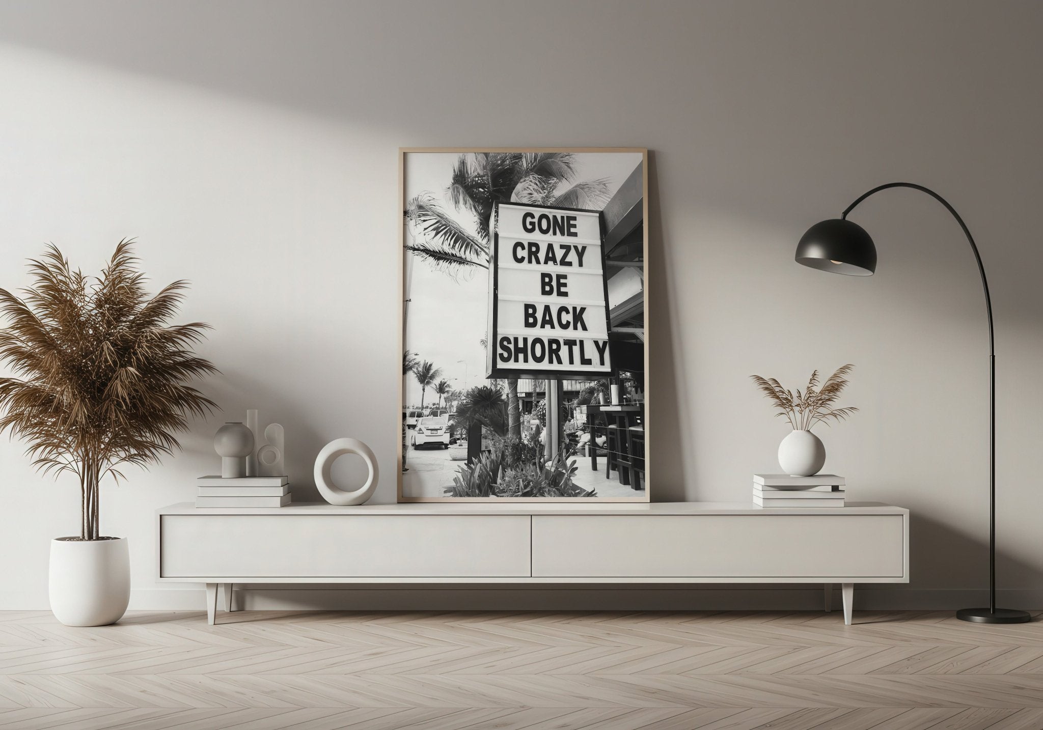 Gone Crazy Be Back Shortly | Street Sign Wall Art Print - Print