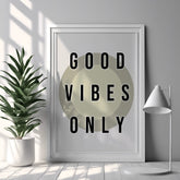 Good Vibes Only | Minimalist Typography Art Print - Print