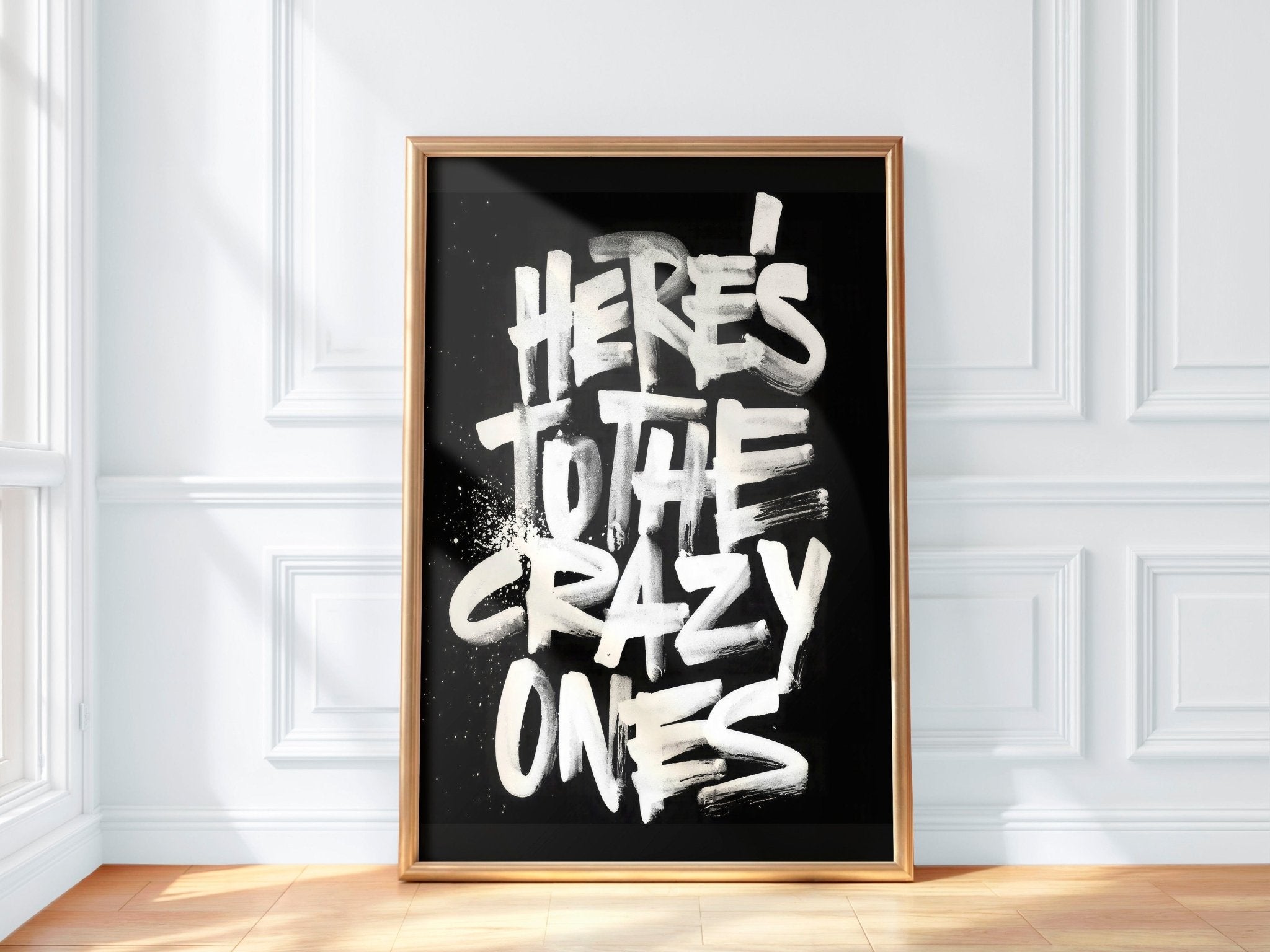 Here’s to the Crazy Ones | Typography Art Print - Print
