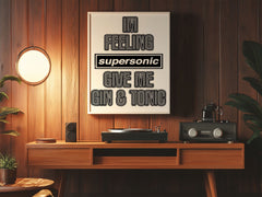 I'm Feeling Supersonic | Oasis Music Quote Wall Art Print
