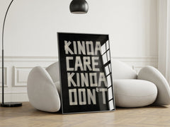 Kinda Care Kinda Don't | Decorative Typography Art Print