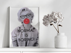 Normal Is Boring Wall Art Print | Marilyn Monroe with Bubble Gum & Bold Text - Print