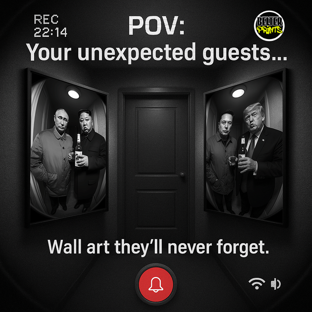 Putin & Kim Jong un Elon & Trump | Door Cam Satirical Wall Art 2-Print Bundle - BUNDLE