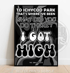 small faces wall art, itchycoo park lyric print, i got high poster,