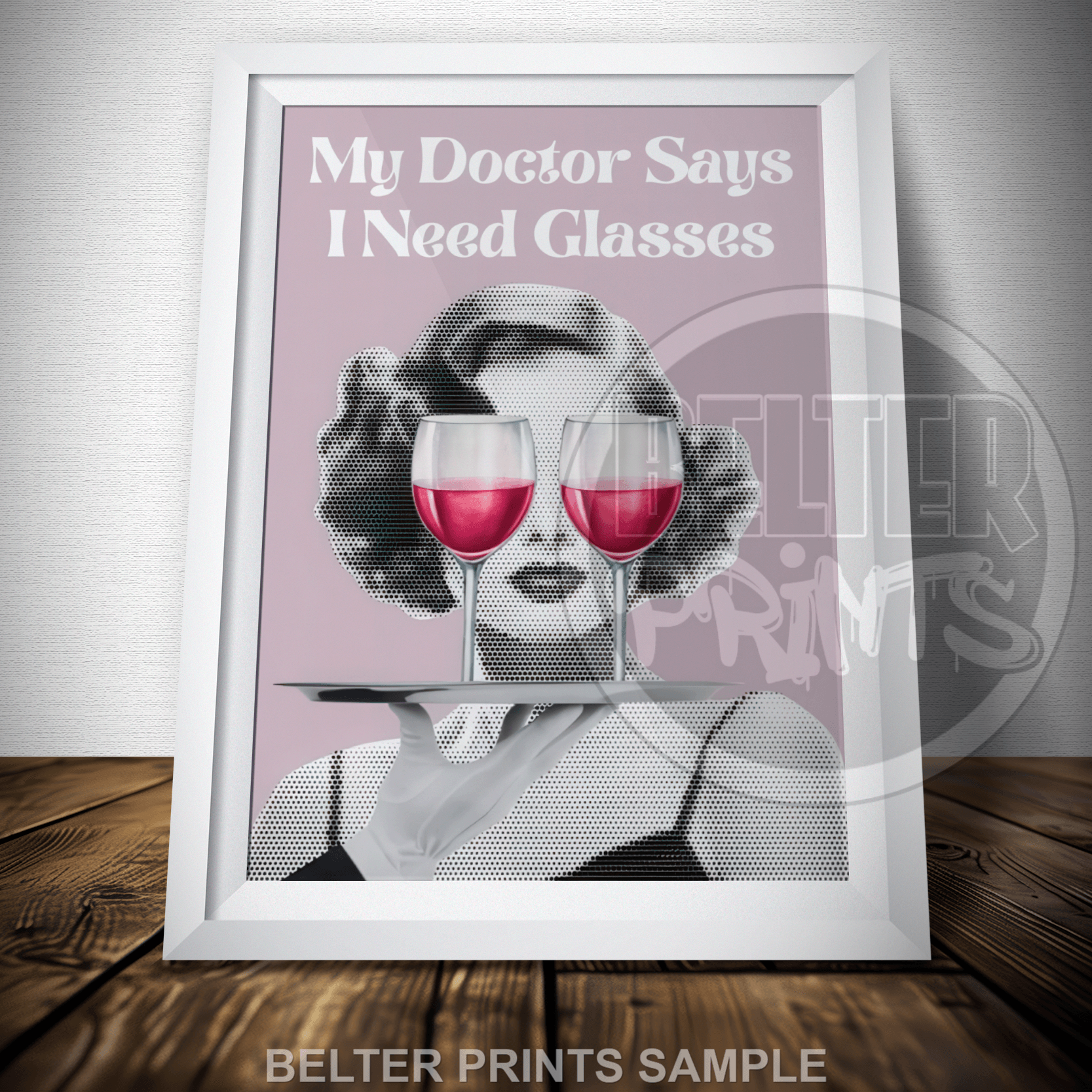 Doctor Says I Need Glasses Wall Art Print – Funny Wine Quote Decor