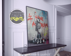 I Have A Dream Banksy-Inspired Wall Art Print