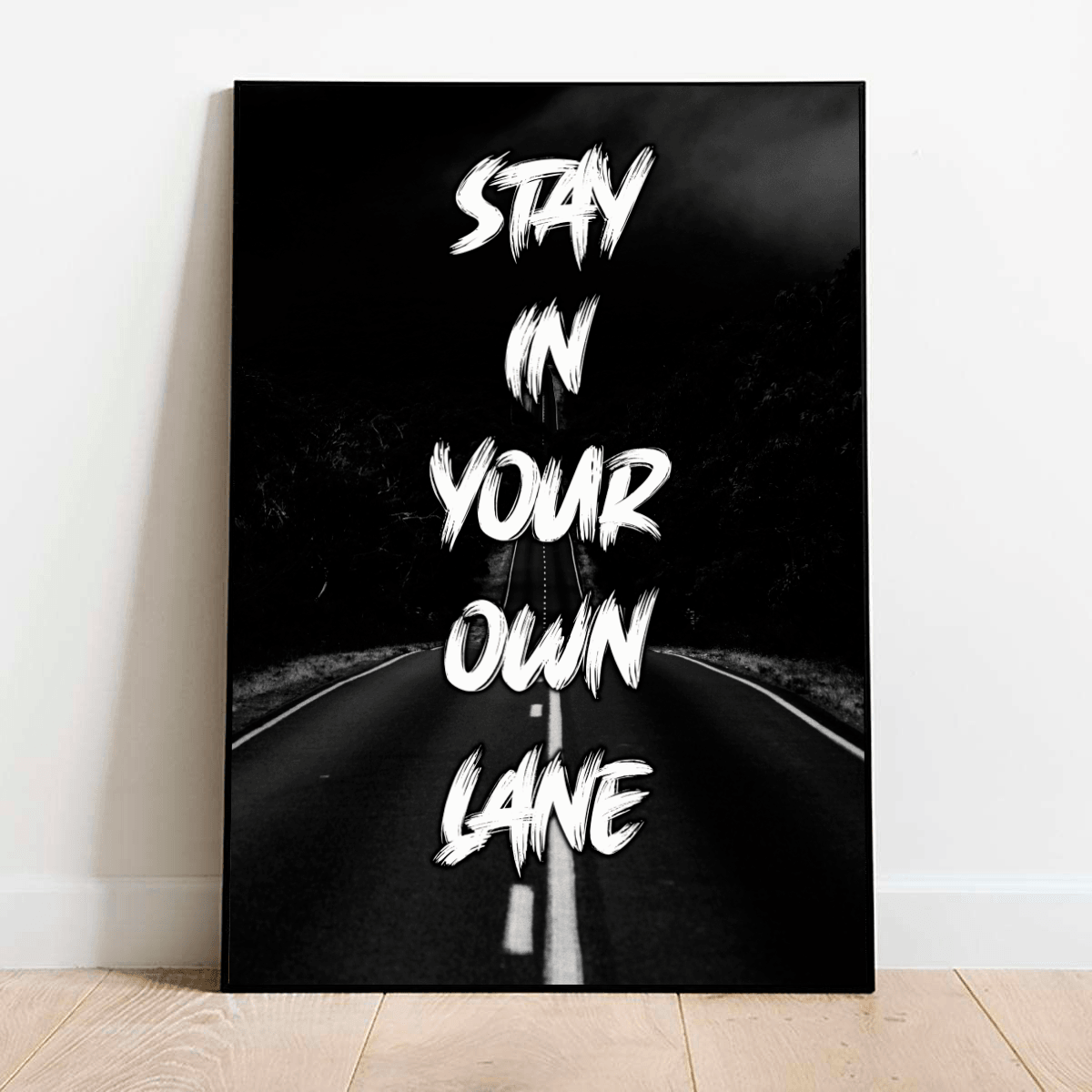 Stay In Your Own Lane Wall Art Print – Bold Motivational Typography Design