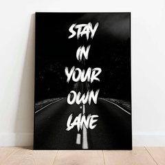 Stay In Your Own Lane Wall Art Print – Bold Motivational Typography Design