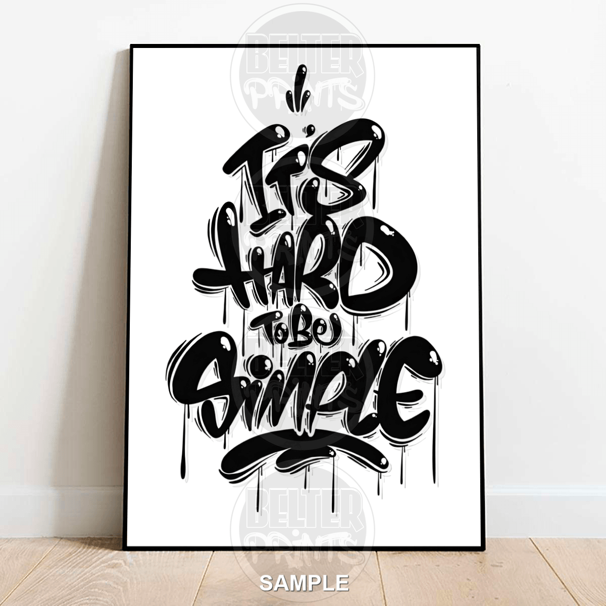 IT’S HARD TO BE SIMPLE Wall Art Print – Graffiti Style Typography Design