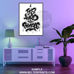 IT’S HARD TO BE SIMPLE Wall Art Print – Graffiti Style Typography Design