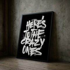 Here’s to the Crazy Ones | Typography Art Print