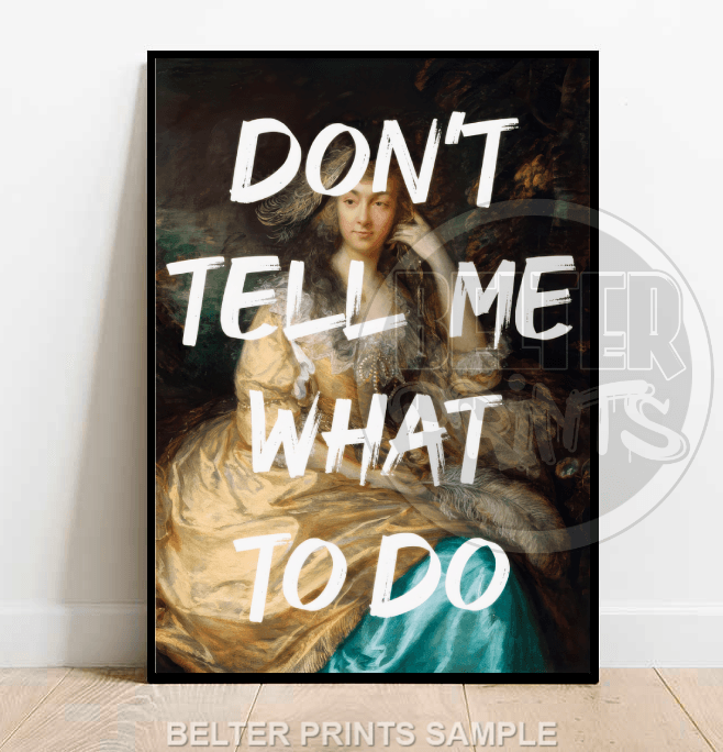 dont-tell-me-what-to-do-vintage-wall-art-print