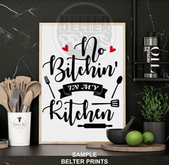 funny kitchen wall art, no bitchin in my kitchen print