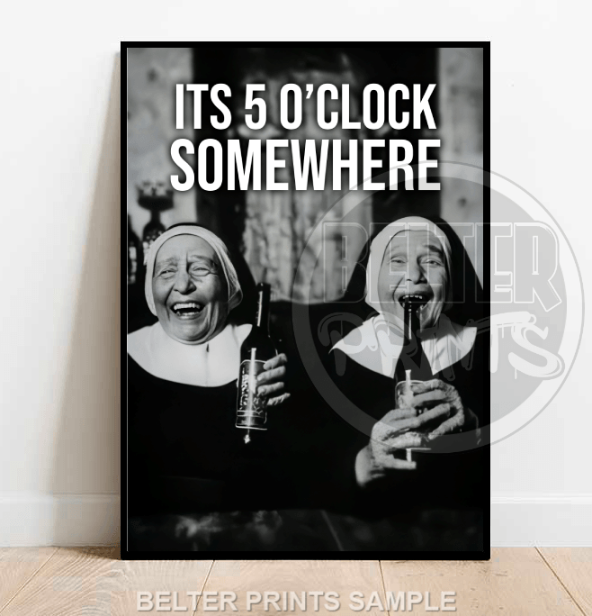 It’s 5 O’clock Somewhere | Tipsy Nuns Wall Art Print - Print