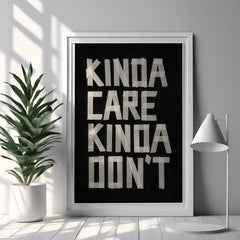 Kinda Care Kinda Don't | Decorative Typography Art Print