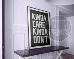 kinda-care-kinda-dont-wall-art-print-decor