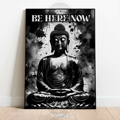 BE HERE NOW Wall Art Print – Buddha Meditation Design in Black and White