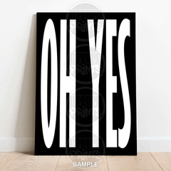 oh-yes-black-white-bold-typography-wall-art-print