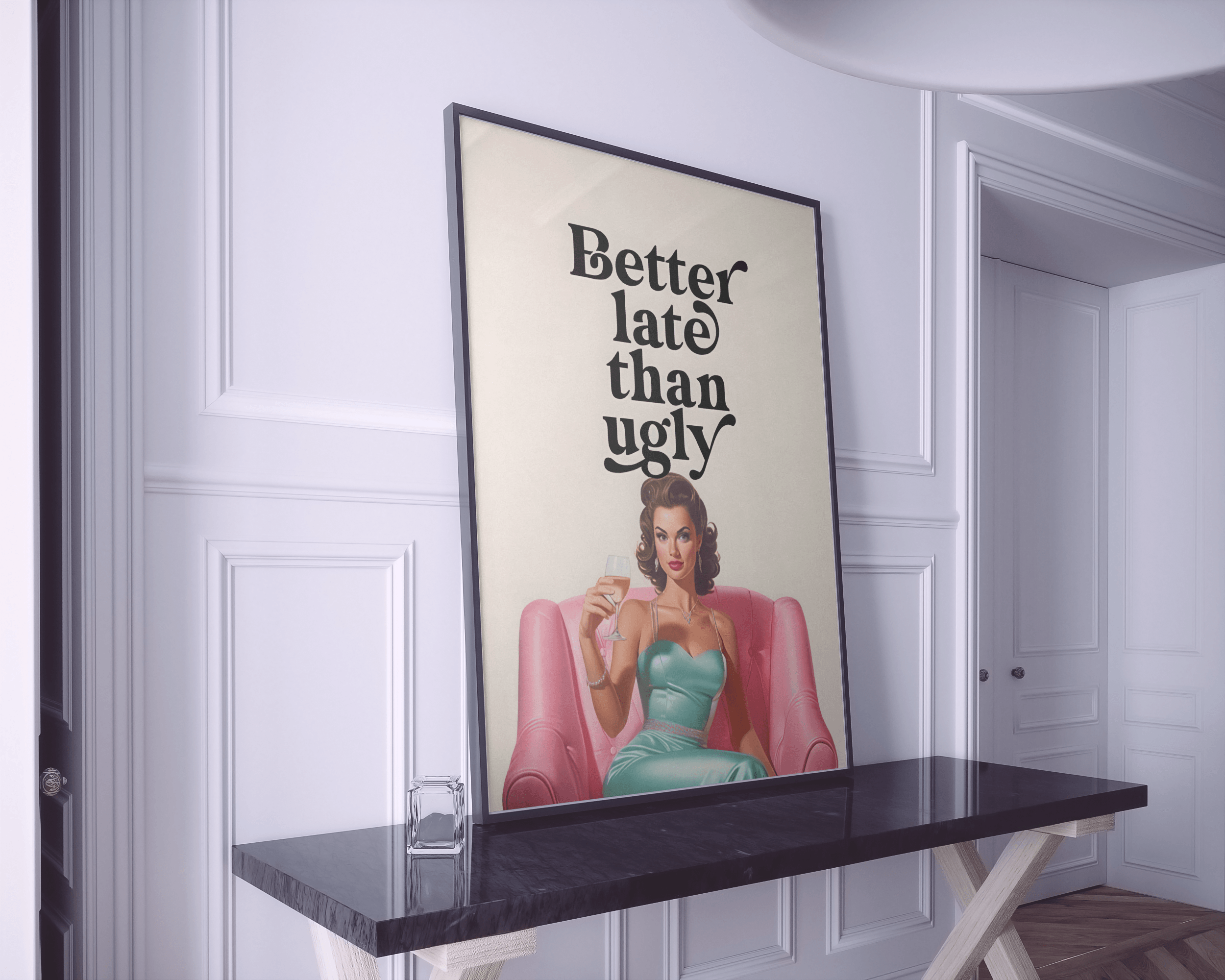 poster-better-late-than-ugly-vintage-glamour-wall-art-print