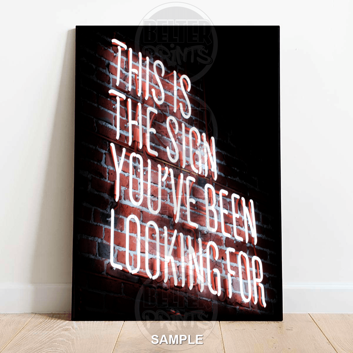 this-is-the-sign-youve-been-looking-for-neon-typography-wall-art-print