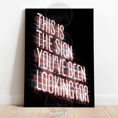 this-is-the-sign-youve-been-looking-for-neon-typography-wall-art-print