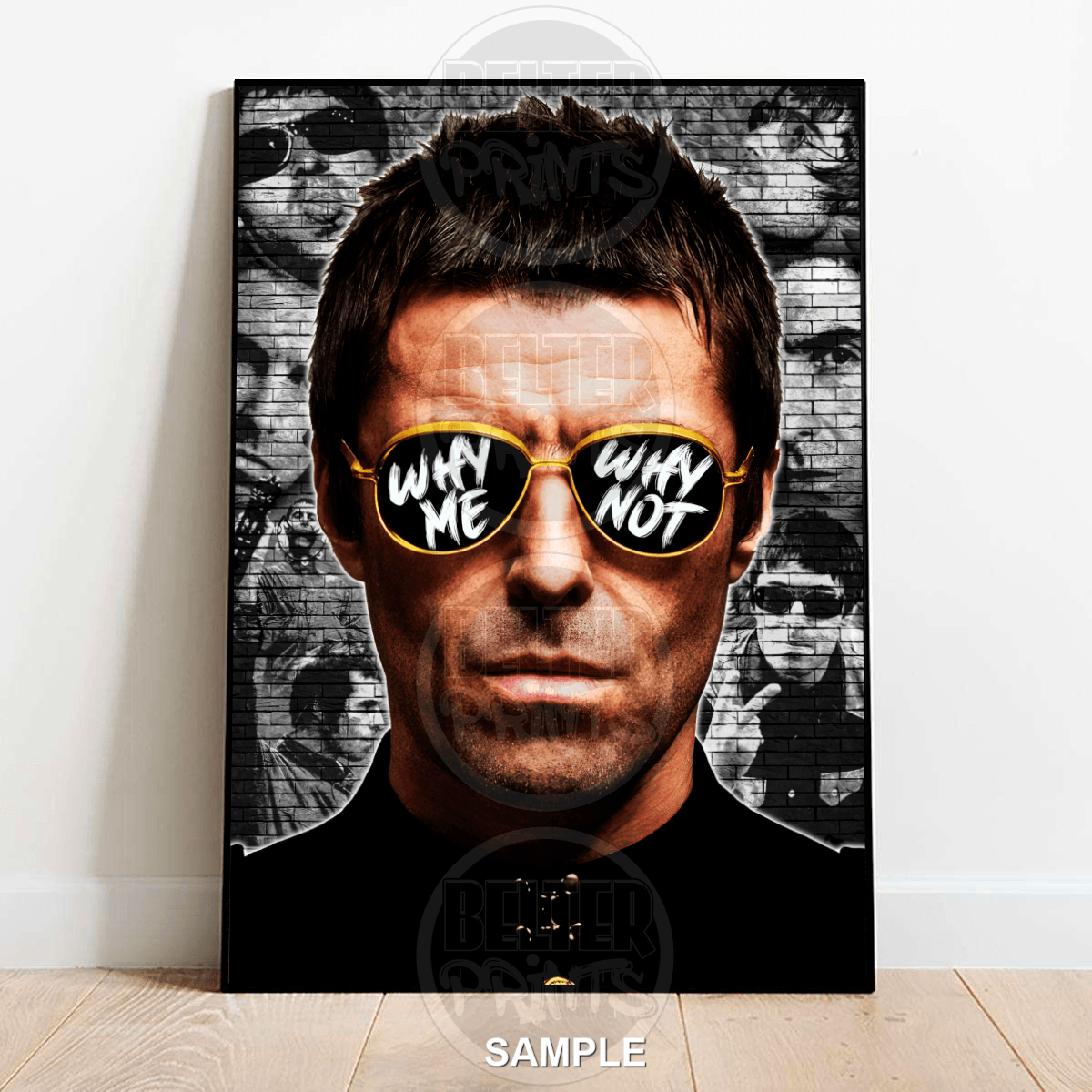 Why Me? Why Not | Liam Gallagher Britpop Icon Wall Art Print