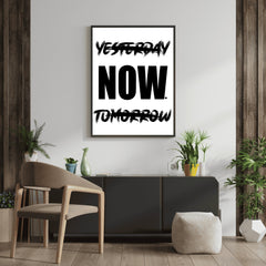 yesterday-now-tomorrow-typography-print-bold-inspirational-poster