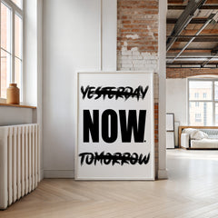 yesterday-now-tomorrow-wall-art-print-black-and-white-typography-poster
